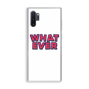 Whatever: Samsung Galaxy Note 10 Plus Transparant Hoesje