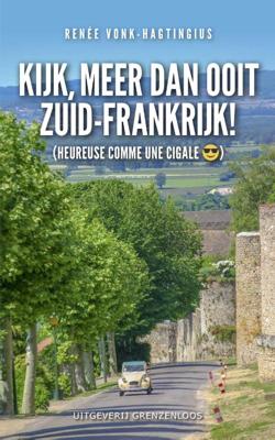 Kijk, meer dan ooit Zuid-Frankrijk! (Paperback)