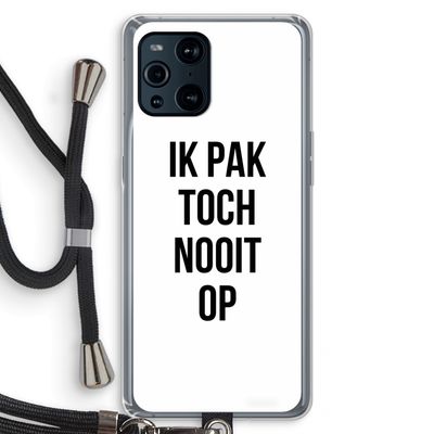 Ik pak nooit op: Oppo Find X3 Pro Transparant Hoesje met koord