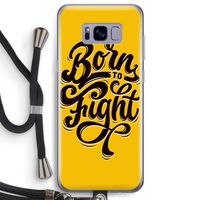 Born to Fight: Samsung Galaxy S8 Plus Transparant Hoesje met koord