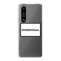 Ambitchious: Sony Xperia 1 III Transparant Hoesje