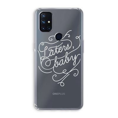Laters, baby: OnePlus Nord N10 5G Transparant Hoesje