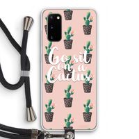 Cactus quote: Samsung Galaxy S20 Transparant Hoesje met koord