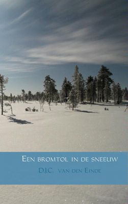 Een bromtol in de sneeuw - D.J.C. van den Einde - ebook