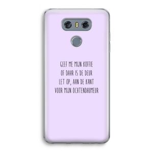 Ochtendhumeur: LG G6 Transparant Hoesje