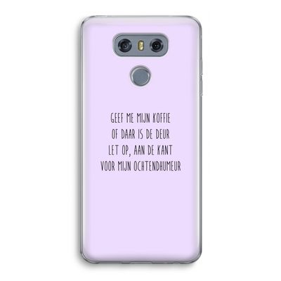 Ochtendhumeur: LG G6 Transparant Hoesje