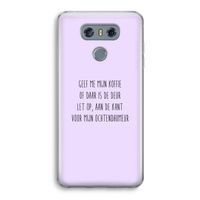 Ochtendhumeur: LG G6 Transparant Hoesje