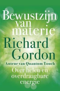 Bewustzijn van materie - Richard Gordon - ebook