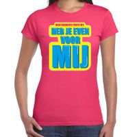 Foute party Heb je even voor mij verkleed t-shirt roze dames - Foute party hits outfit/ kleding - thumbnail