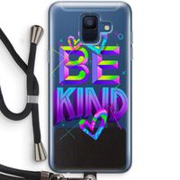 Be Kind: Samsung Galaxy A6 (2018) Transparant Hoesje met koord