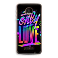Only Love: Motorola Moto Z Force Transparant Hoesje