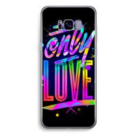 Only Love: Samsung Galaxy S8 Plus Transparant Hoesje