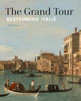 Grand Tour - Bestemming Italië (Hardback)