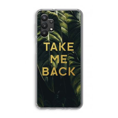 Take me back: Samsung Galaxy A32 5G Transparant Hoesje