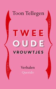 Twee oude vrouwtjes - Toon Tellegen - ebook