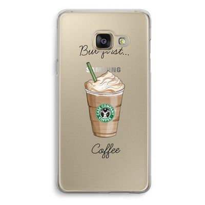 But first coffee: Samsung A3 (2017) Transparant Hoesje