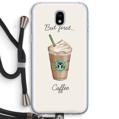 But first coffee: Samsung Galaxy J5 (2017) Transparant Hoesje met koord