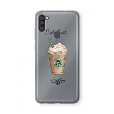 But first coffee: Samsung Galaxy A11 Transparant Hoesje