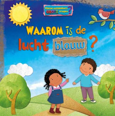 Waarom is de lucht blauw? (Hardback)
