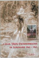 1 jaar TRIS Troepenmacht in Suriname (Paperback)