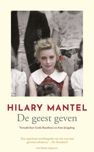 De geest geven - Hilary Mantel - ebook