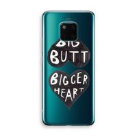Big butt bigger heart: Huawei Mate 20 Pro Transparant Hoesje