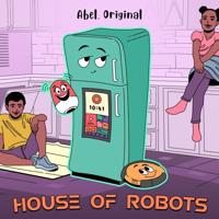 House of Robots House of Robots