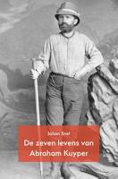 De zeven levens van Abraham Kuyper (Paperback)