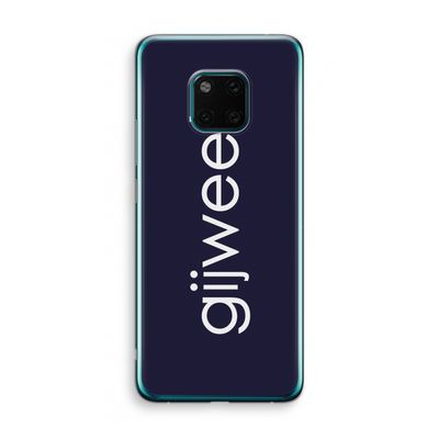 Gijweet: Huawei Mate 20 Pro Transparant Hoesje
