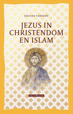 Jezus in Christendom en Islam (Paperback)