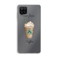 But first coffee: Samsung Galaxy A12 Transparant Hoesje