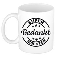 Super bedankt meester cadeau mok/beker wit 300 ml