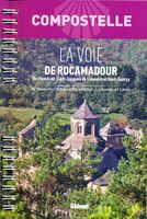 Wandelgids - Pelgrimsroute Compostelle La Voie de Rocamadour | Glenat