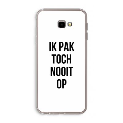Ik pak nooit op: Samsung Galaxy J4 Plus Transparant Hoesje