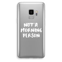 Morning person: Samsung Galaxy S9 Transparant Hoesje
