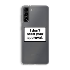 Don't need approval: Samsung Galaxy S21 Plus Transparant Hoesje