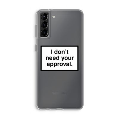 Don't need approval: Samsung Galaxy S21 Plus Transparant Hoesje