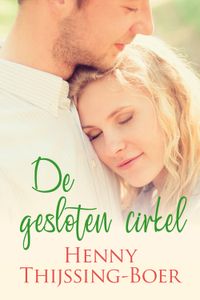 De gesloten cirkel - Henny Thijssing-Boer - ebook