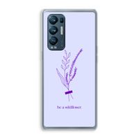 Be a wildflower: Oppo Find X3 Neo Transparant Hoesje