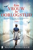 Een vrouw in oorlogstijd - Mandy Robotham - ebook