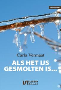 Als het ijs gesmolten is... - Carla Vermaat - ebook