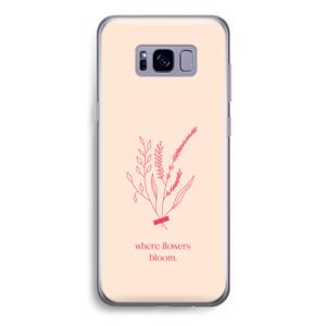 Where flowers bloom: Samsung Galaxy S8 Transparant Hoesje