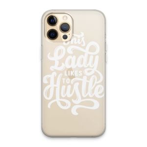 Hustle Lady: iPhone 13 Pro Max Transparant Hoesje