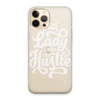 Hustle Lady: iPhone 13 Pro Max Transparant Hoesje