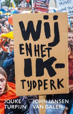Wij en het Ik-tijdperk - Jouke Turpijn, John Jansen van Galen - ebook