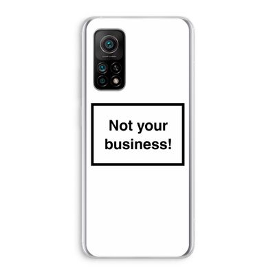 Not your business: Xiaomi Mi 10T 5G Transparant Hoesje