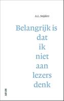 Belangrijk is dat ik niet aan lezers denk (Hardback)