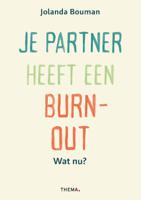 Je partner heeft een burn-out. Wat nu? (Paperback)