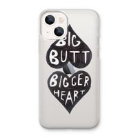 Big butt bigger heart: iPhone 13 mini Transparant Hoesje