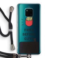 Fries before guys: Huawei Mate 20 Pro Transparant Hoesje met koord